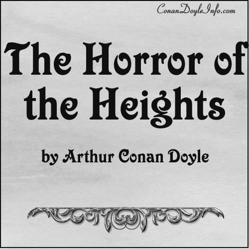 The Horror of the Heights Quotes by Sir Arthur Conan Doyle